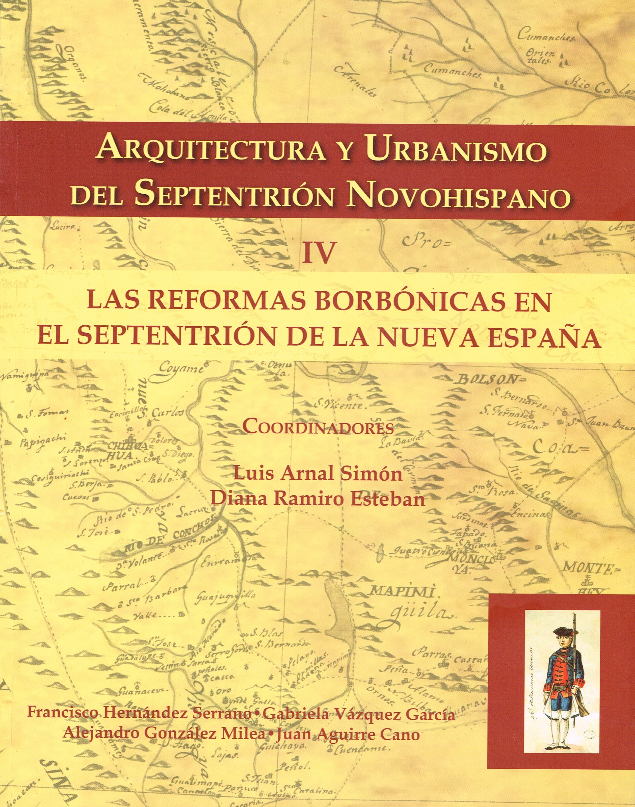 Arquitectura y urbanismo del septentrión novohispano IV. Las reformas borbónicas en el septentrión