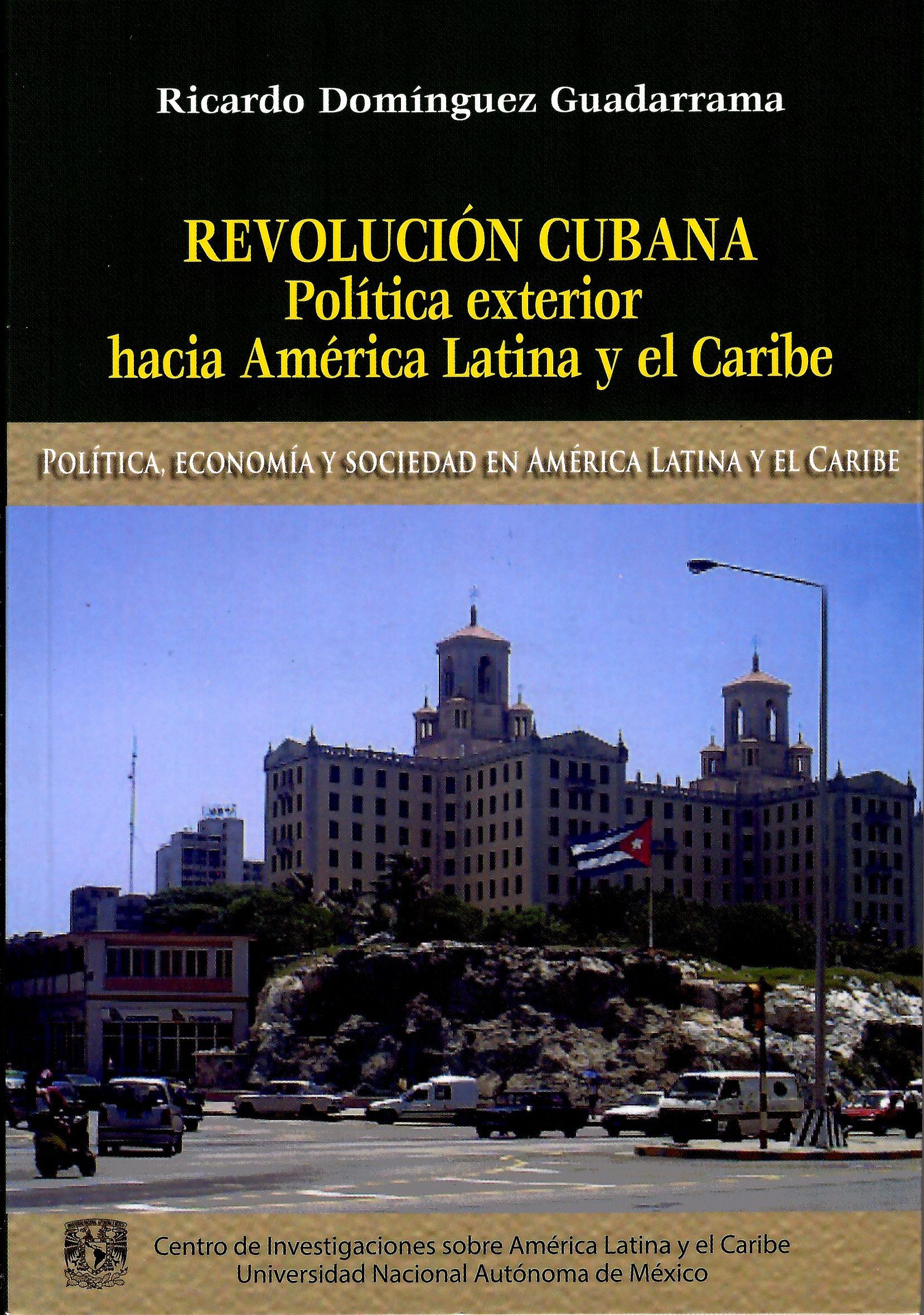 Revolución cubana. Política exterior hacia América Latina y el Caribe