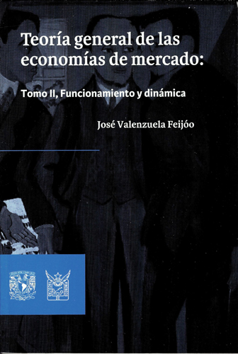 Teoría general de las economías de mercado. Tomo II funcionamiento y dinámica