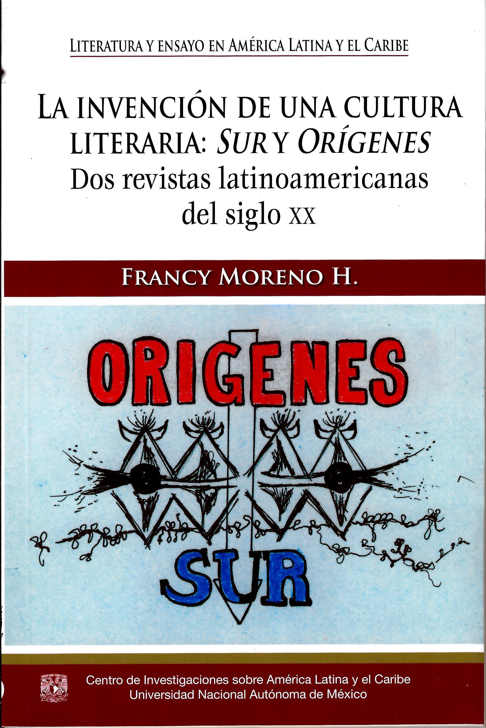 La invención de una cultura literaria: Sur y Orígenes. Dos revistas latinoamericanas del siglo XX