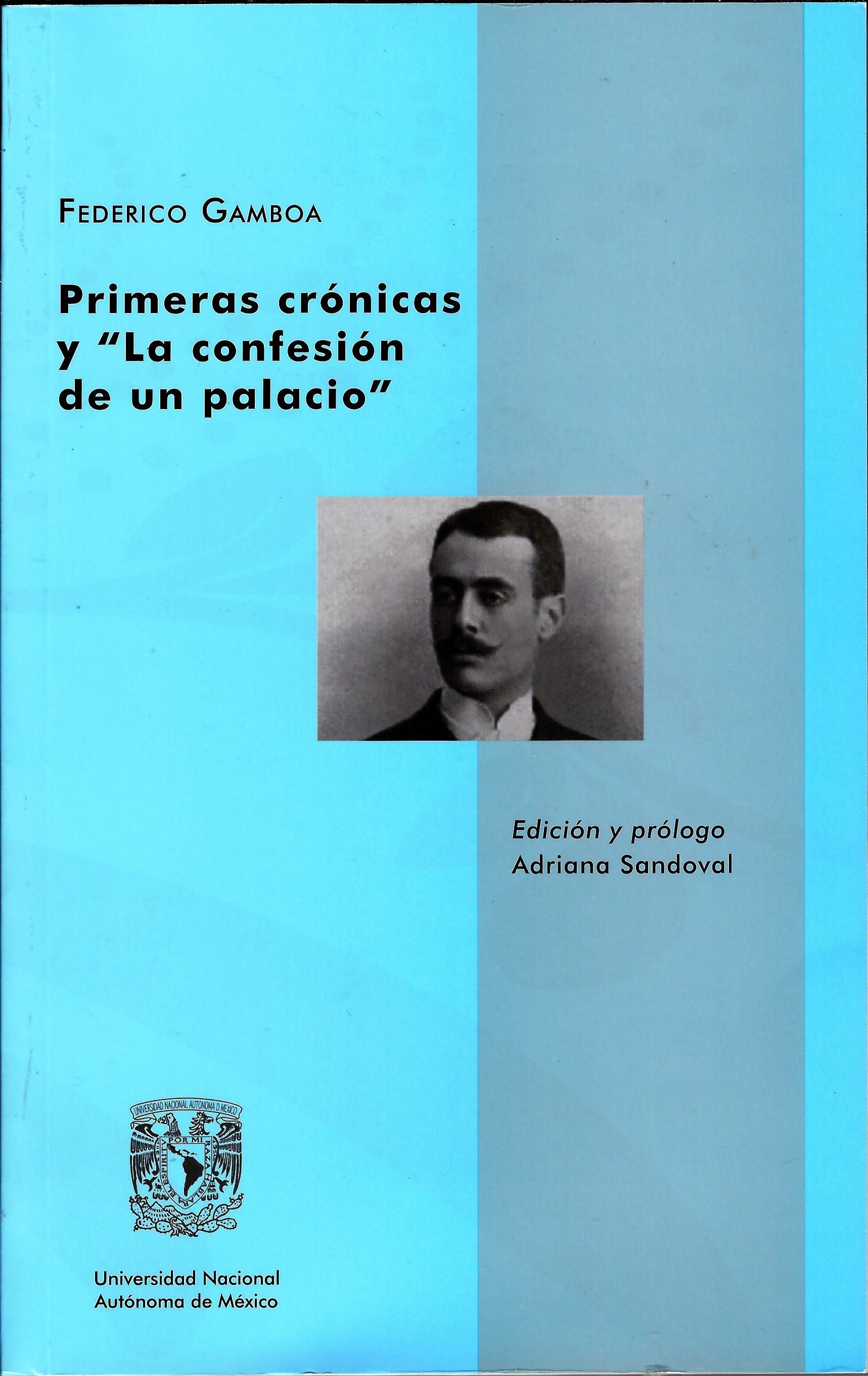 Primeras crónicas y la confesión de un palacio