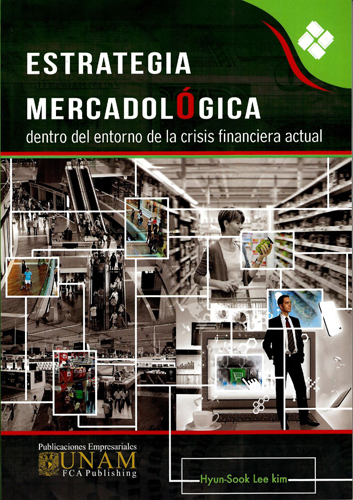 Estrategia mercadológica dentro del entorno de la crisis financiera actual