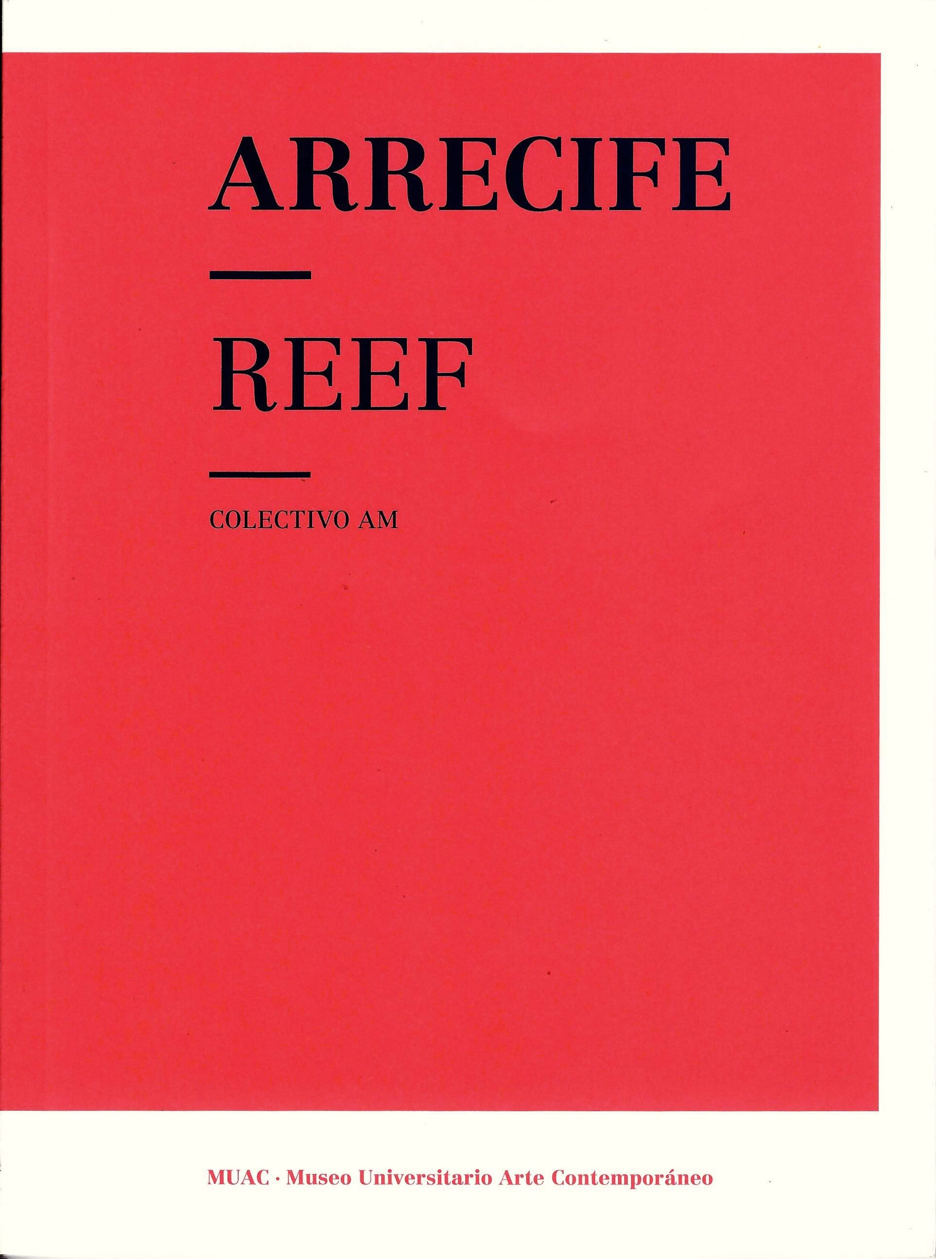 Arrecife / Reef. Colectivo AM