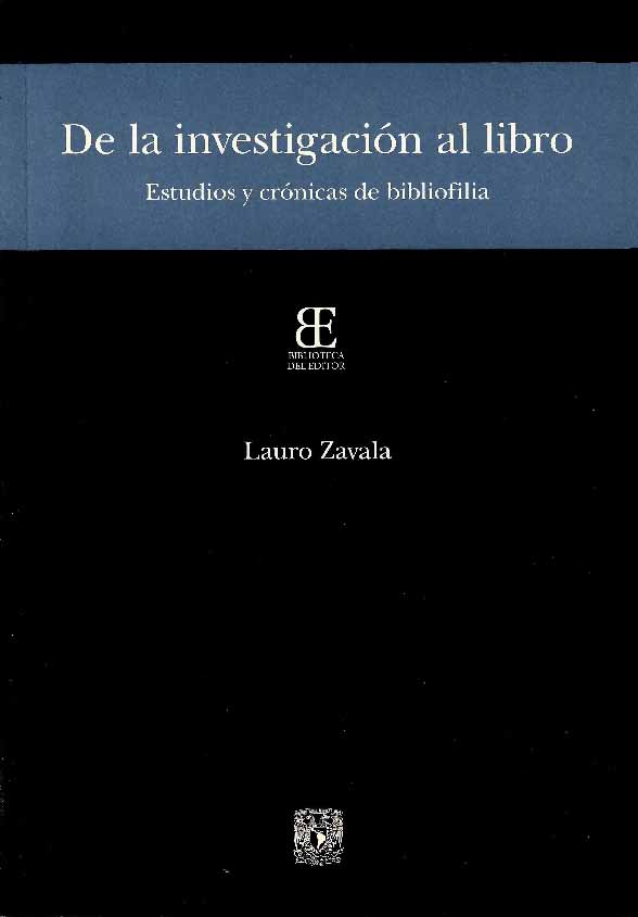 De la investigación al libro. Estudios y crónicas de bibliofilia