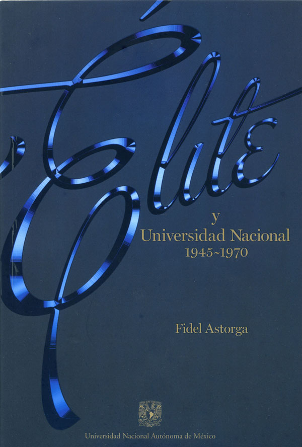 Élite y Universidad Nacional, 1945-1970