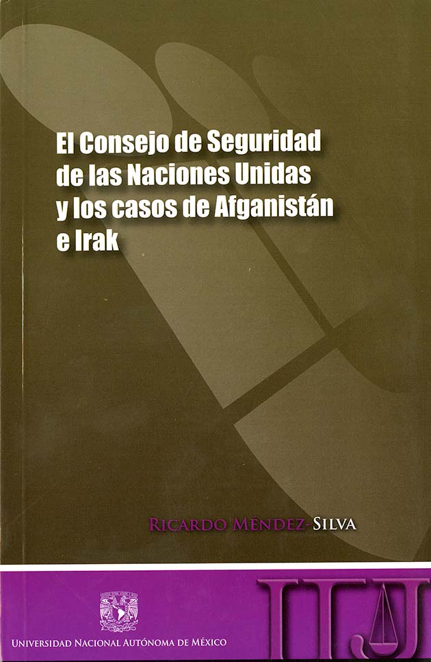 El Consejo de Seguridad de las Naciones Unidas y los casos de Afganistán e Irak