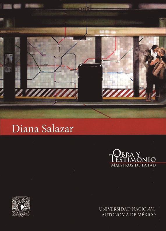 Diana salazar. Obra y testimonios. Maestros de la FAD