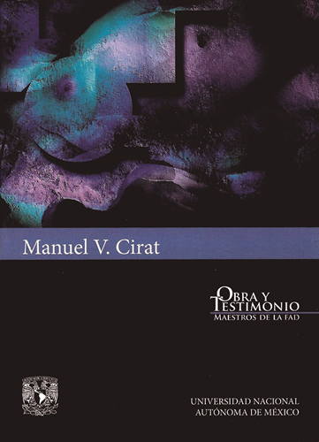 Manuel V. Cirat. Obra y testimonio. Maestros de la FAD