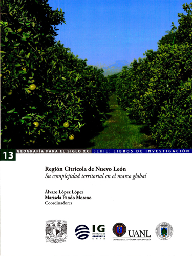 Región Citrícola de Nuevo León Su complejidad territorial en el marco global
