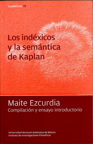 personaje Representar Ninguna Los indéxicos y la semántica de Kaplan 9786070255021 libro