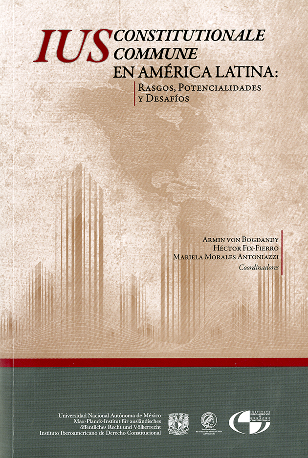 Ius Constitutionale commune en América Latina. Rasgos, potencilades y desafíos