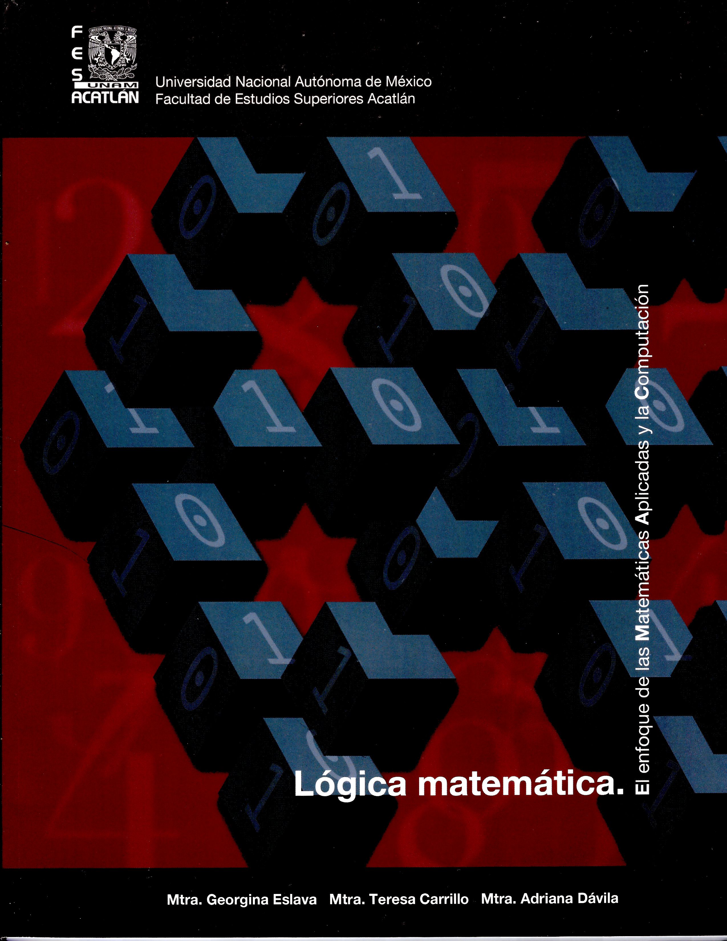 Lógica matemática El enfoque de las Matemáticas Aplicadas y la Computación