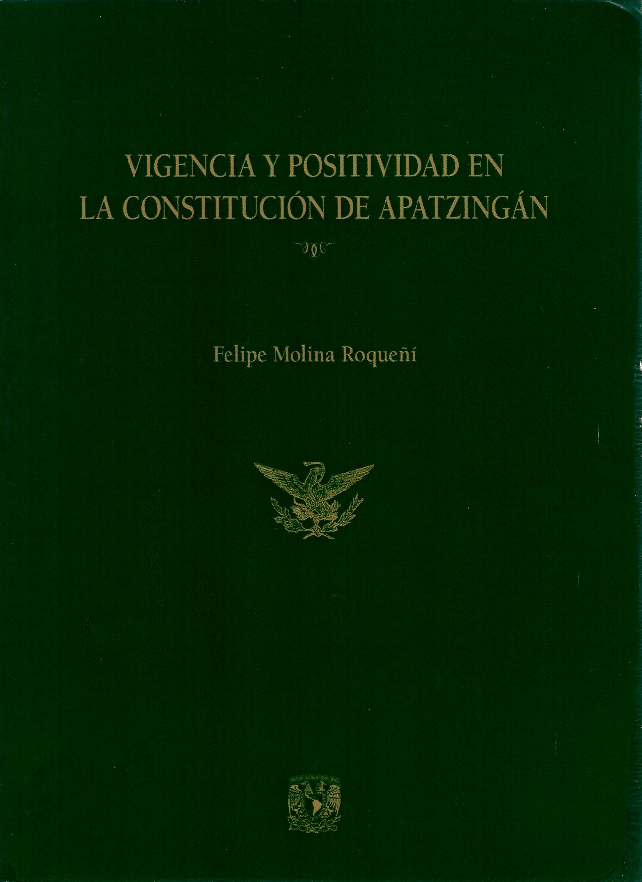 Vigencia y positividad de la Constitución de Apatzingán