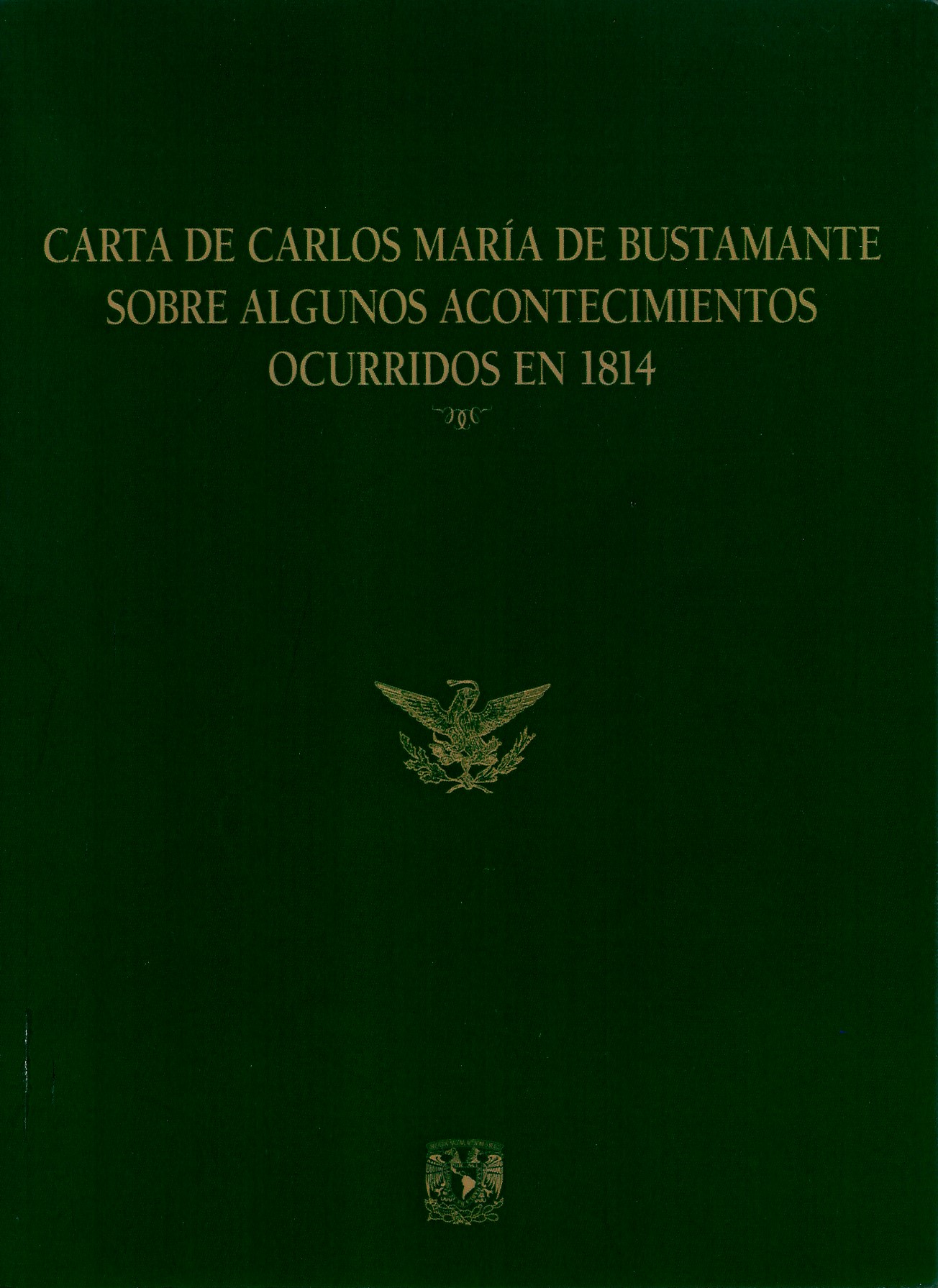 Carta de Carlos María de Bustamante sobre algunos acontecimientos ocurridos en 1814