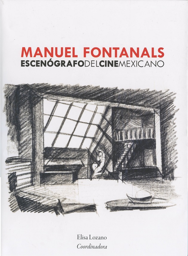 Manuel Fontanals. Escenógrafo del cine mexicano