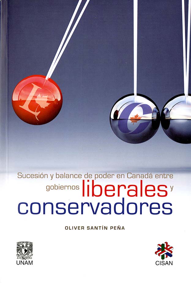 Sucesión y balance de poder en Canadá entre gobiernos liberales y conservadores Administraciones y procesos partidistas internos (1980-2011)