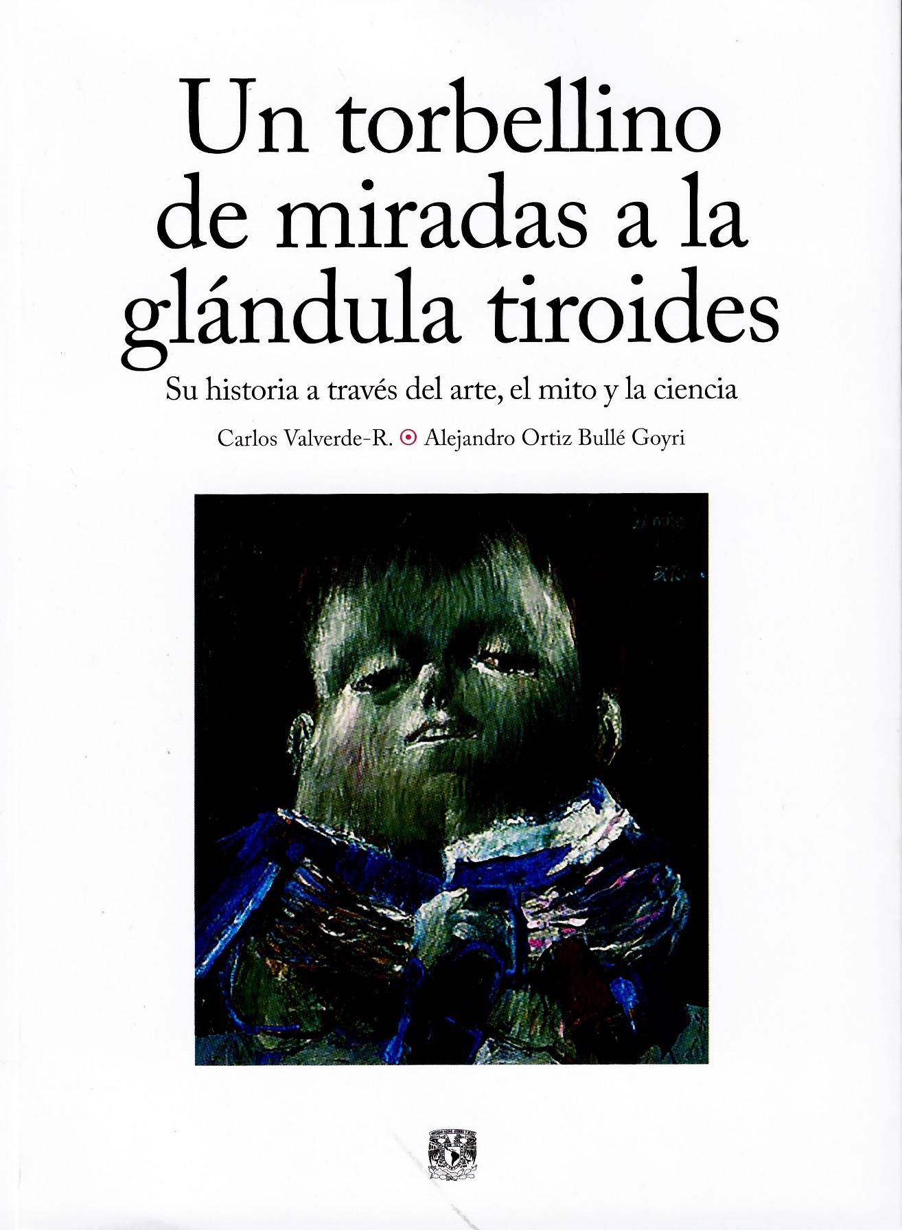 Un torbellino de miradas a la glándula tiroides: su historia a través del arte, el mito y la ciencia