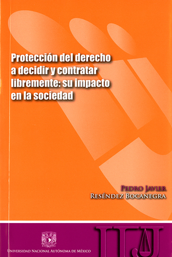 Protección del derecho a decidir y contratar libremente: su impacto en la sociedad.