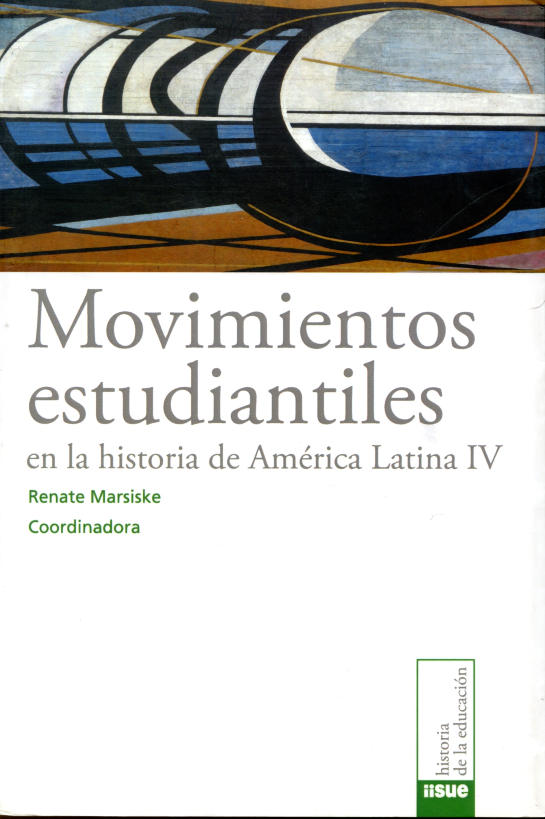 Movimientos estudiantiles en la historia de América Latina IV