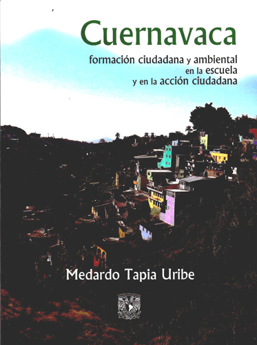 Cuernavaca, formación ciudadana y ambiental  en la escuela y en acción ciudadana