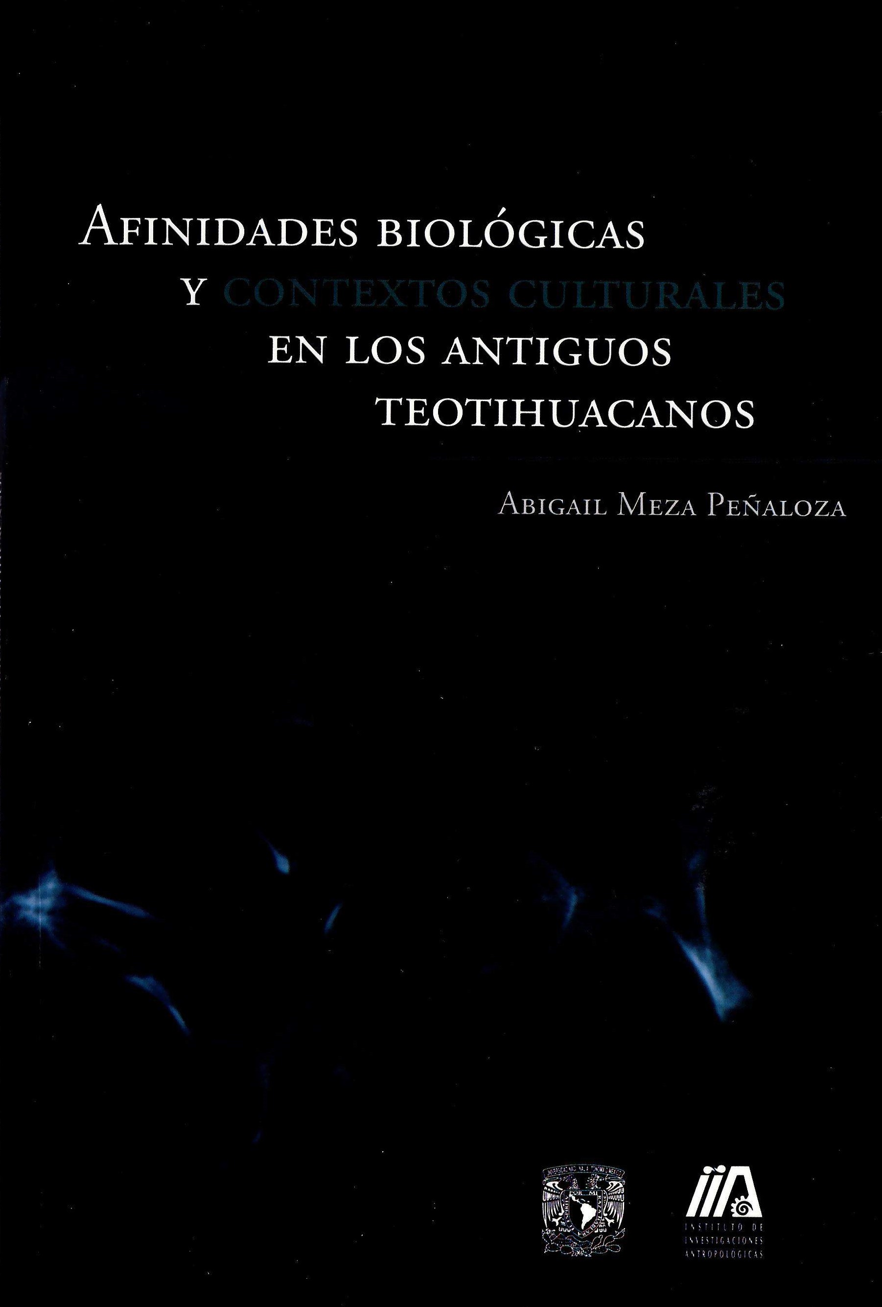 Afinidades biológicas y contextos culturales en los antiguos teotihuacanos