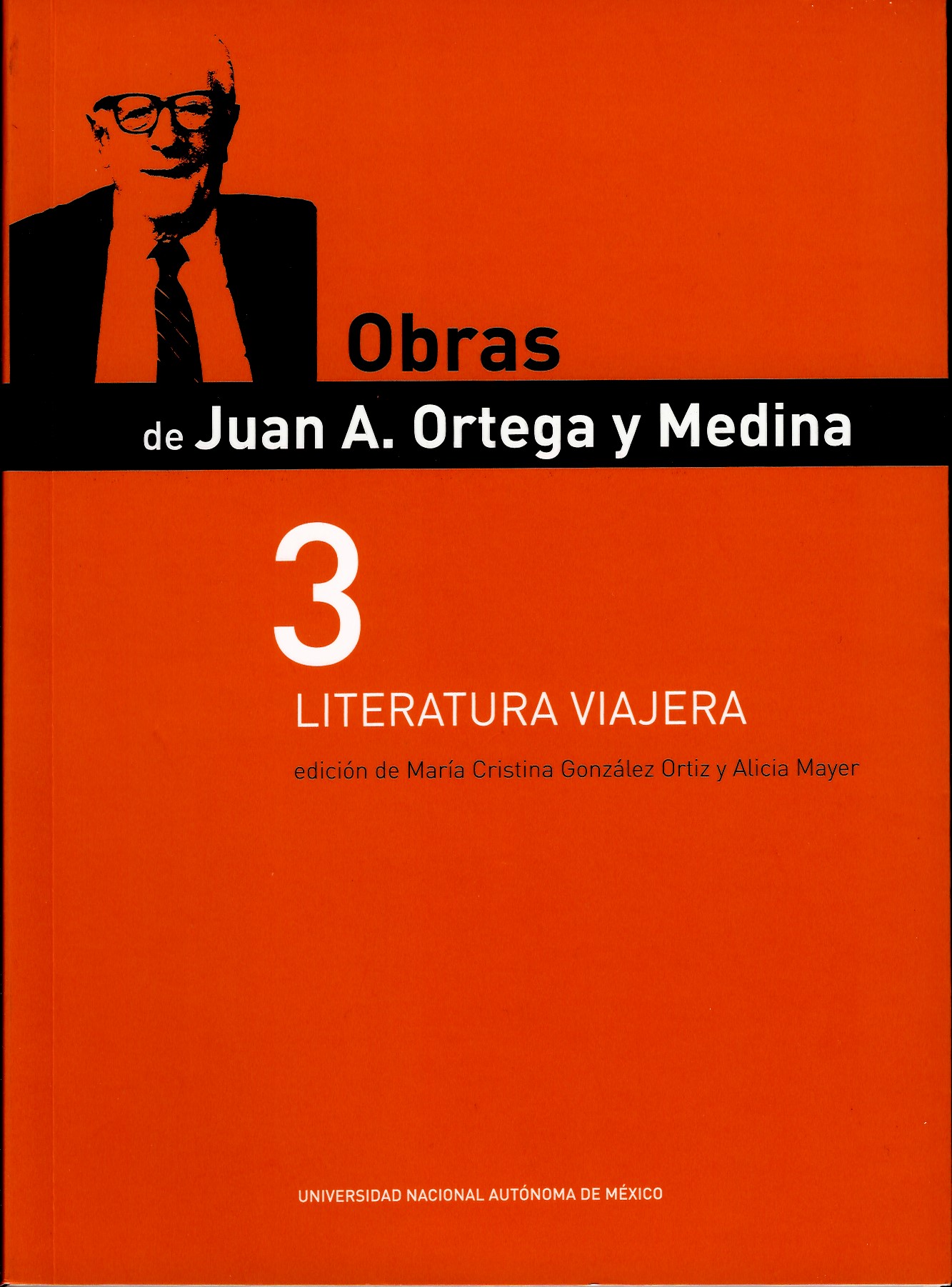 Obras de Juan A. Ortega y Medina 3. Literatura viajera