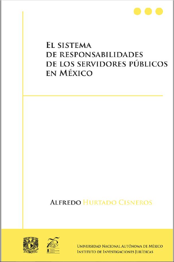 El sistema de responsabilidades de los servidores públicos en México.