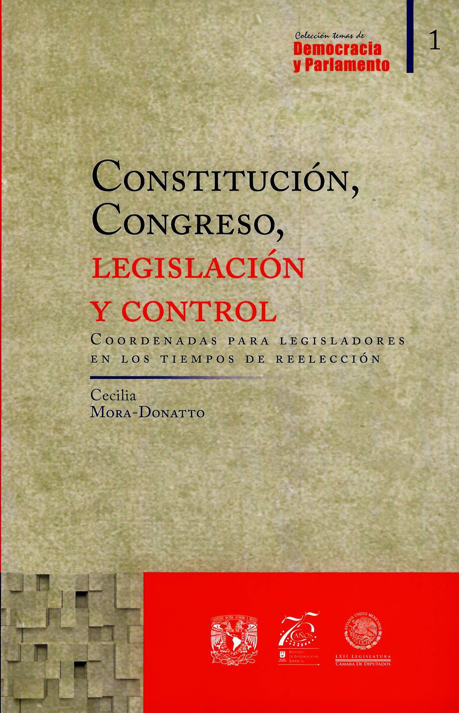 Constitución, Congreso, legislación y control. Coordenadas para legisladores en los tiempos