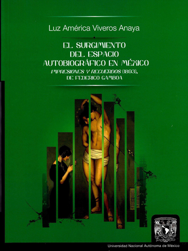 El surgimiento del espacio autobiográfico en México Impresiones y recuerdos (1893) de Federico Gamboa