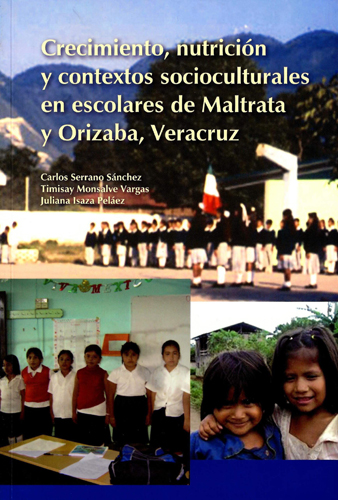 Crecimiento, nutrición y contextos socioculturales en escolares de Maltrata y Orizaba, Veracruz