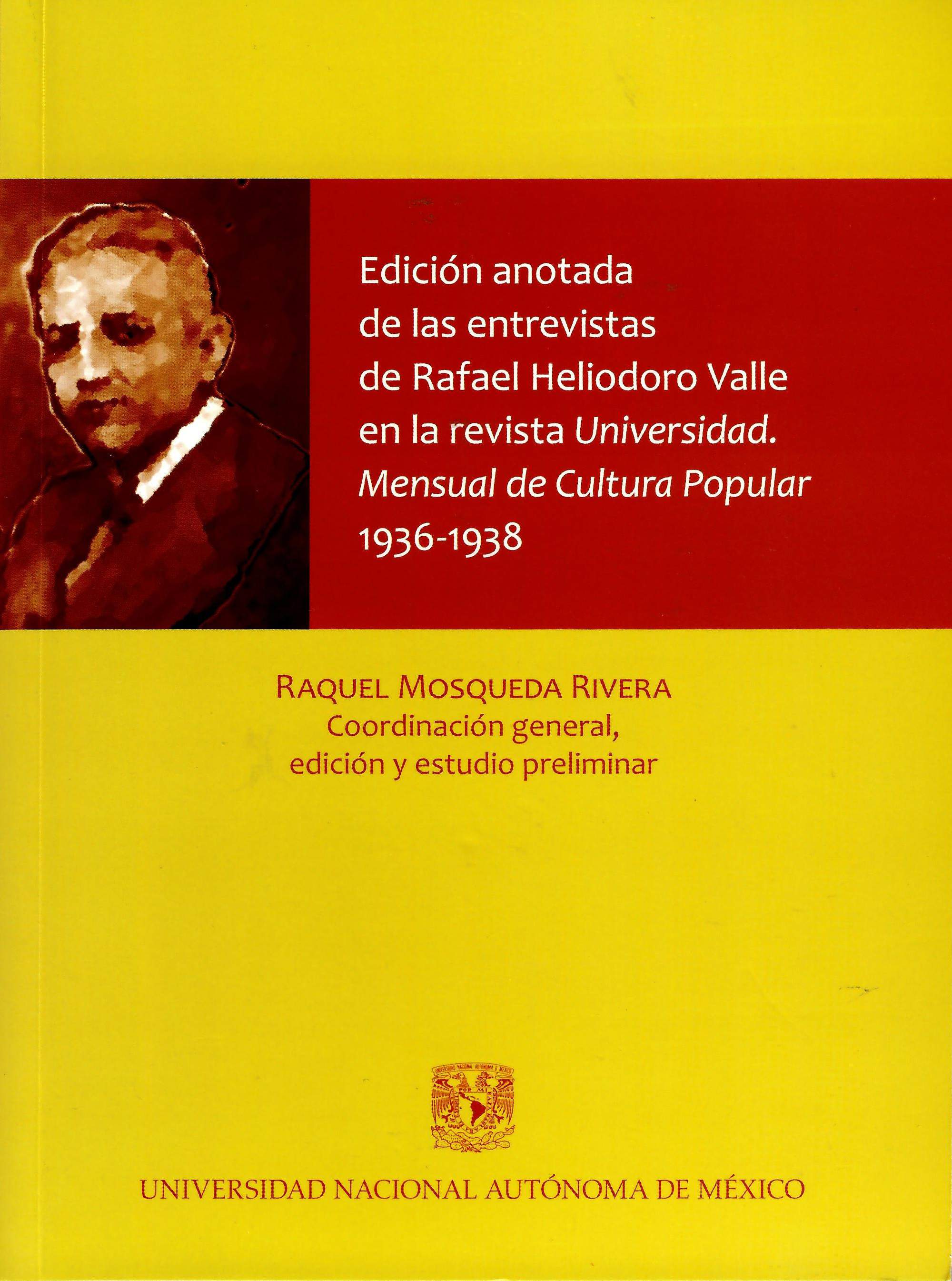 Edición anotada de las entrevistas de Rafael Heliodoro Valle en la revista Universidad. Mensual de Cultura Popular 1936-1938