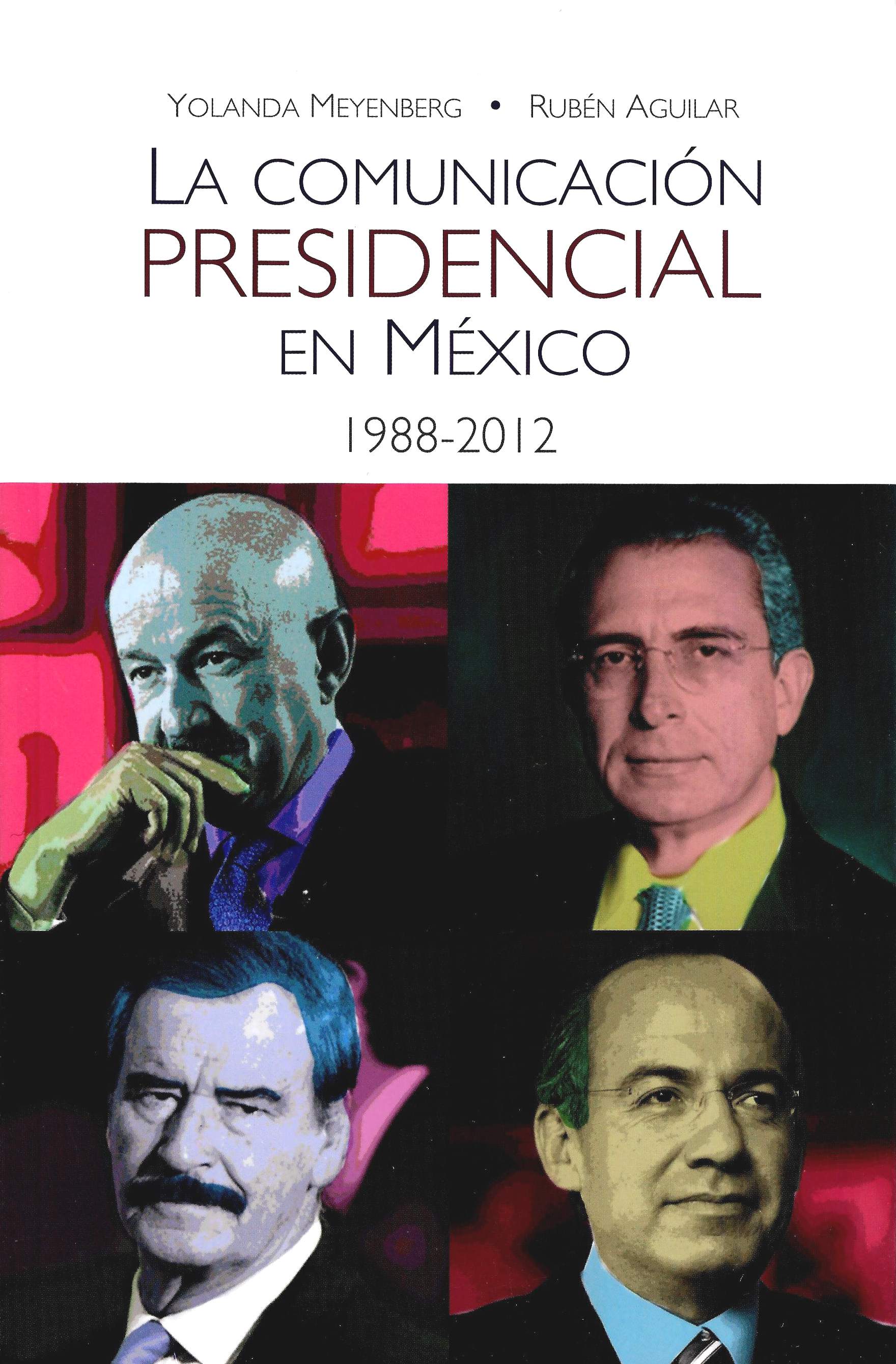 La comunicación presidencial en México (1988-2012)