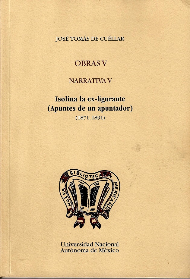 Obras V. Narrativa V. Isolina la ex-figurante (Apuntes de un apuntador) (1871-1891)