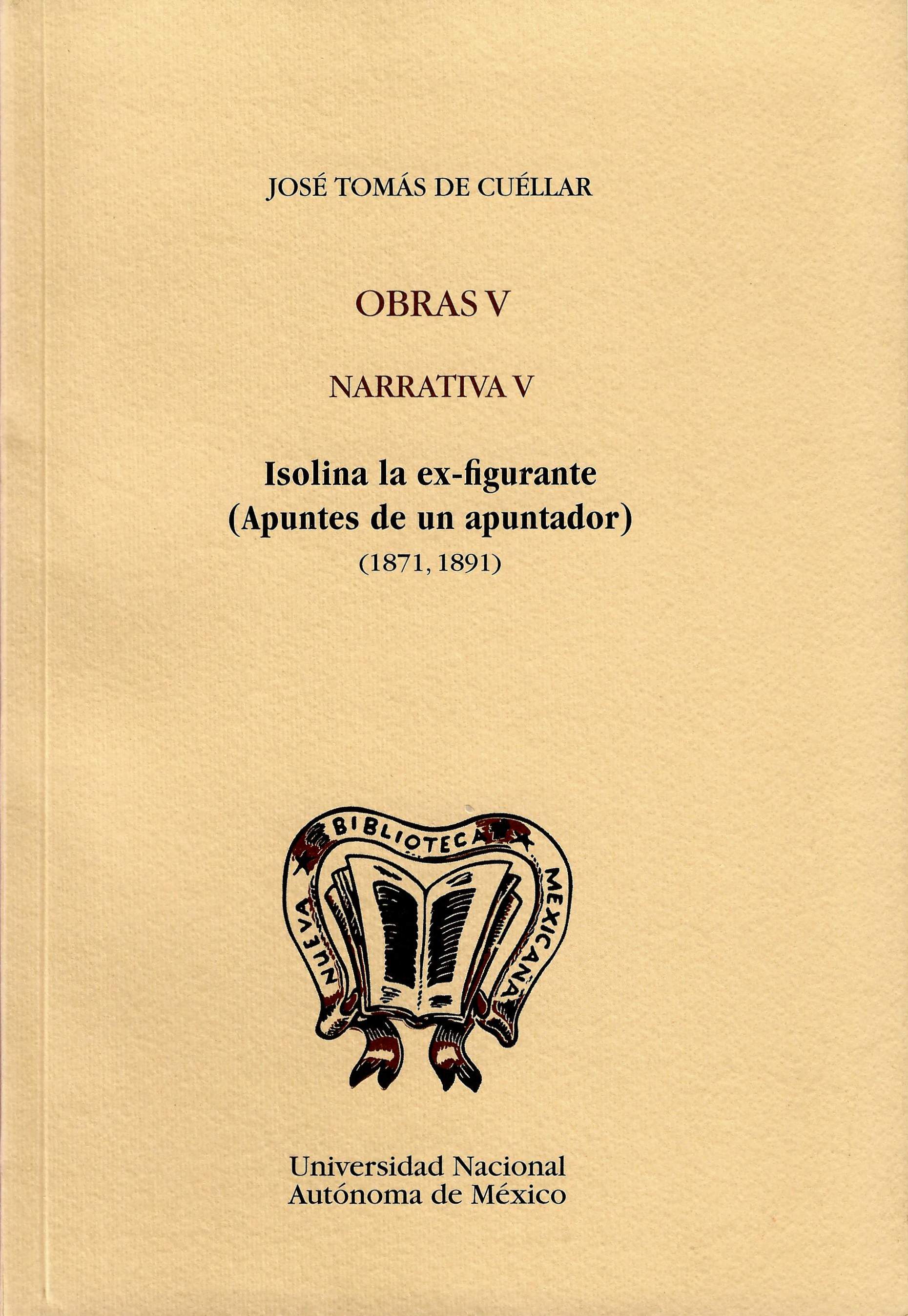 Obras V. Narrativa V. Isolina la ex-figurante (Apuntes de un apuntador) (1871-1891)