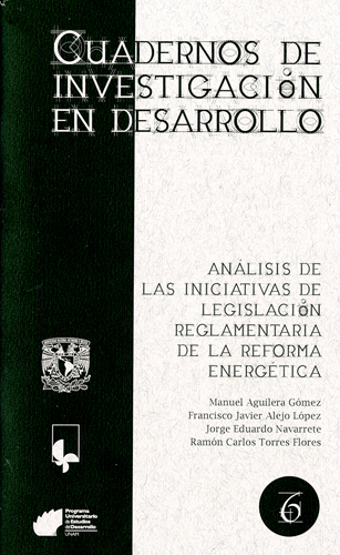 Análisis de las iniciativas de legislación reglamentaria de la reforma energética.