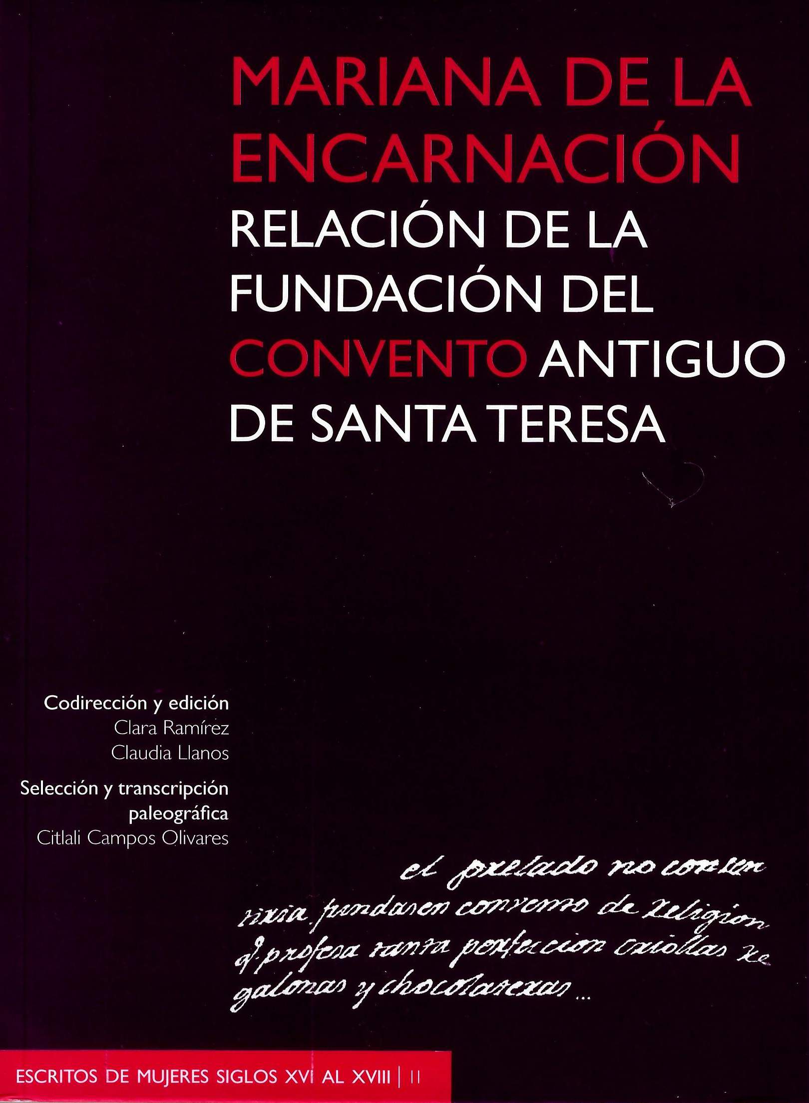 Mariana de la Encarnacion. Relacion de la fundación del Convento Antiguo de Santa Teresa