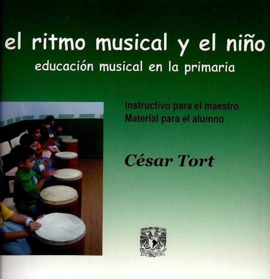 El ritmo musical y el niño. Educación musical en la primaria Instructivo para el maestro. Material para el alumno