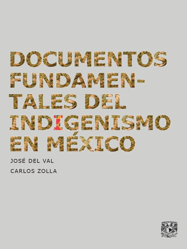 Documentos fundamentales del indigenismo en México