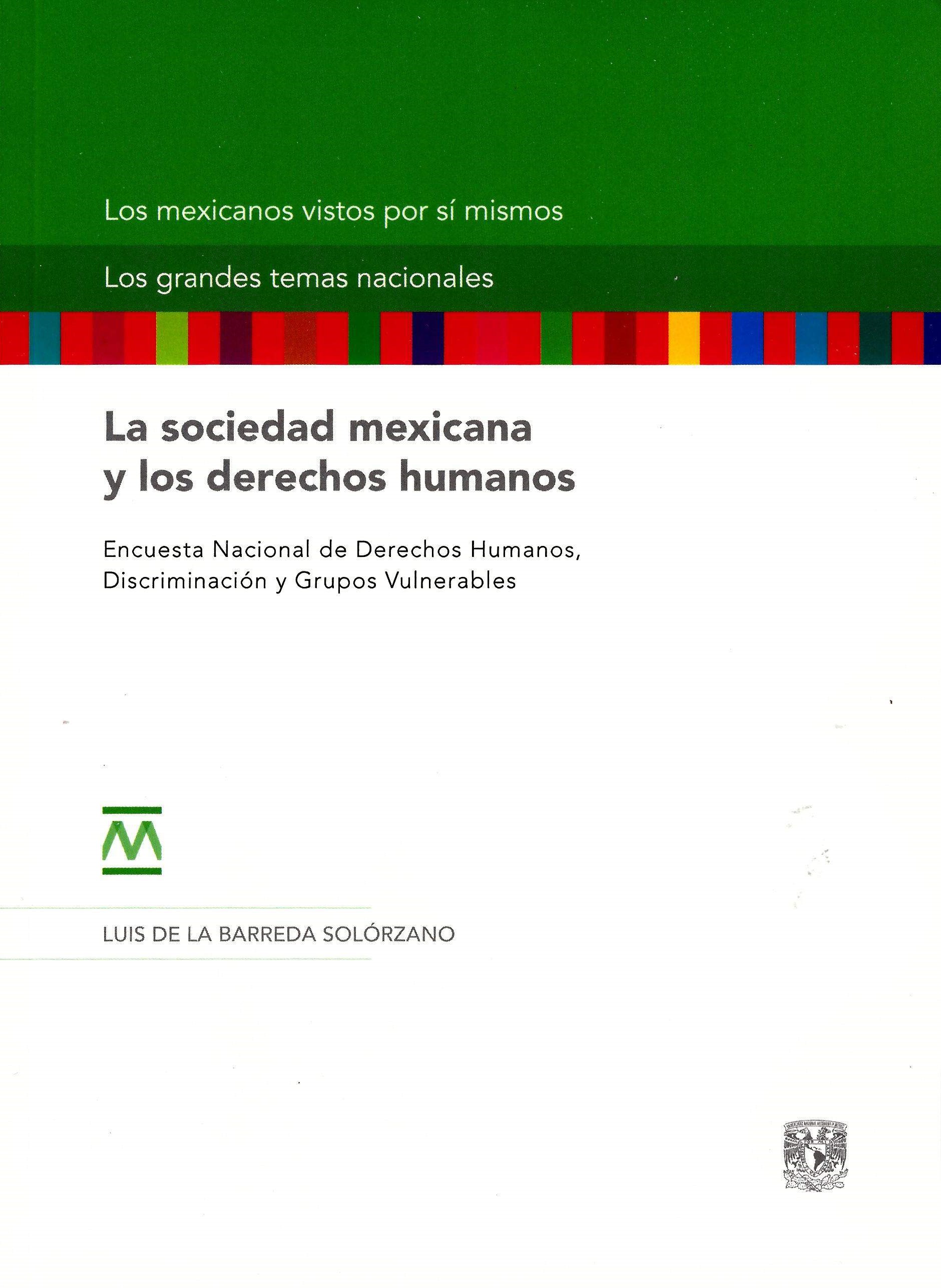 La sociedad mexicana y los derechos humanos Encuesta Nacional de Derechos Humanos, Discriminación y Grupos Vulnerable