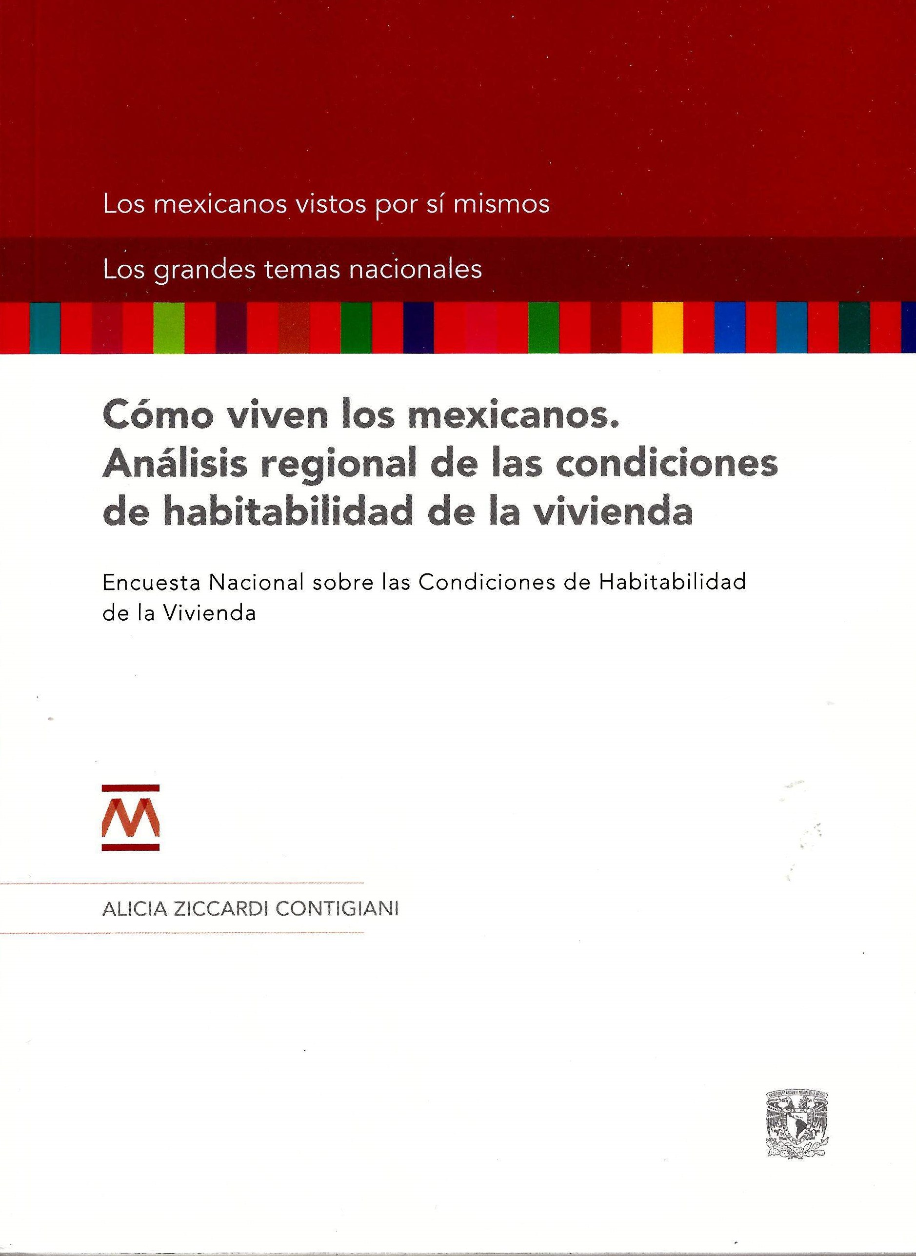 Cómo viven los mexicanos. Análisis regional de las condiciones de habitabilidad de la vivienda. Encuesta Nacional sobre las Condiciones de Habitabilidad de la Vivienda