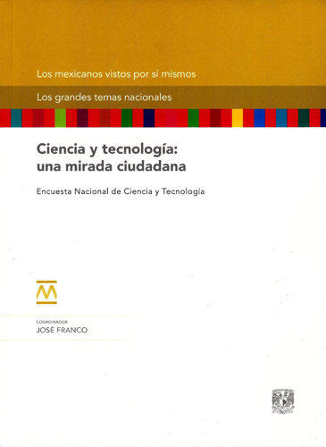 Ciencia y tecnología: una mirada ciudadana. Encuesta Nacional de Ciencia y Tecnología