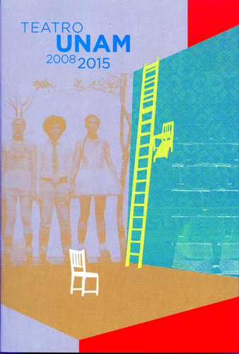 Teatro UNAM 2008-2015