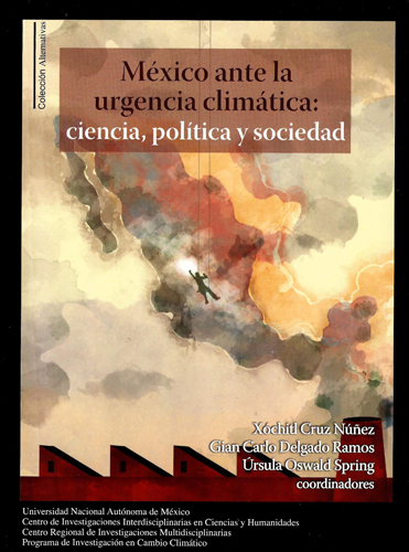 México ante la urgencia climática: ciencia, política y sociedad