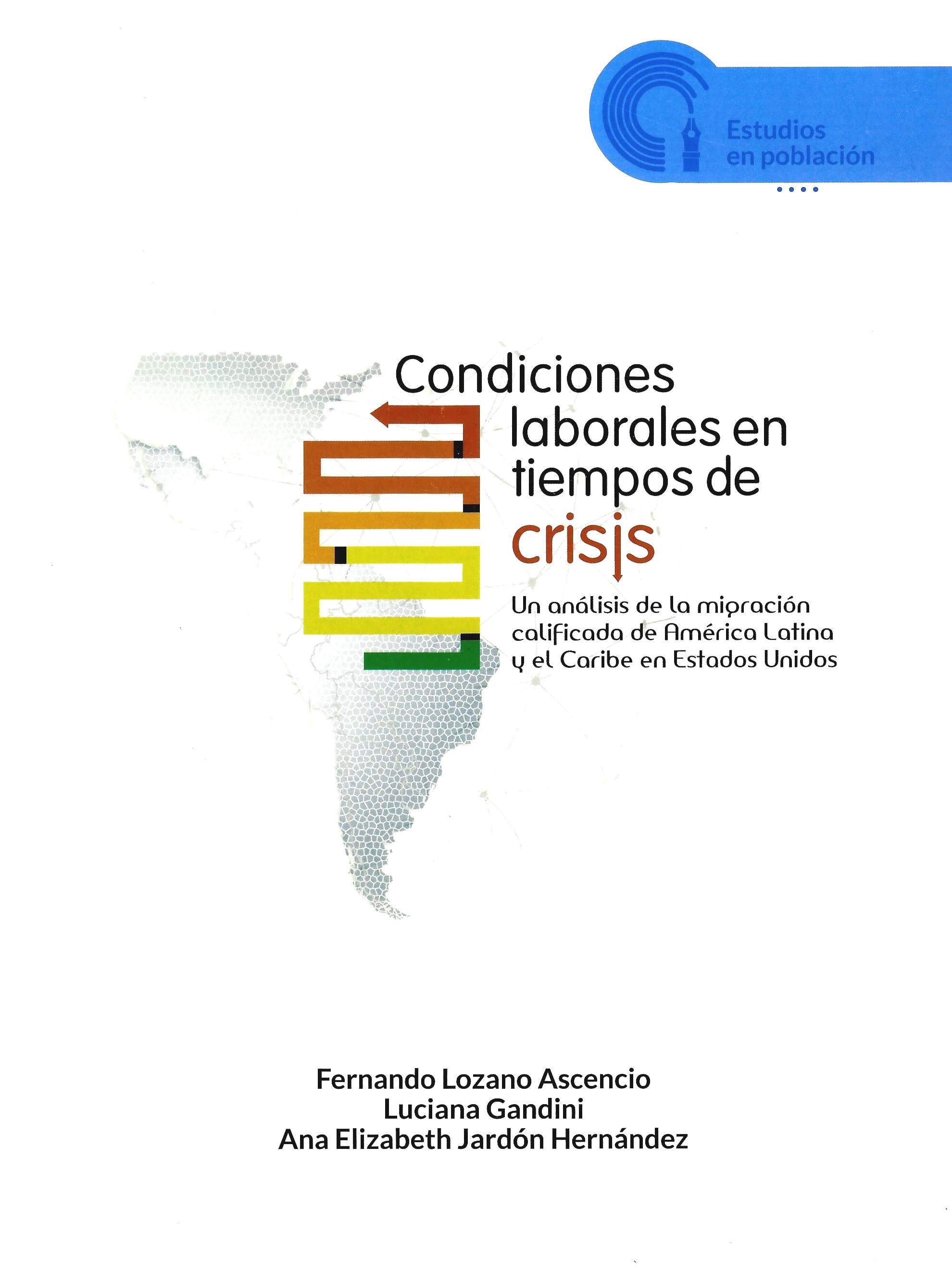 Condiciones laborales en tiempos de crisis. Un análisis de la migración calificada de América Latina y el Caribe en Estados Unidos