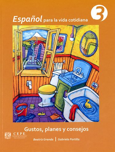 Español para la vida cotidiana 3. Gustos, planes y consejos. 9786070271571  libro