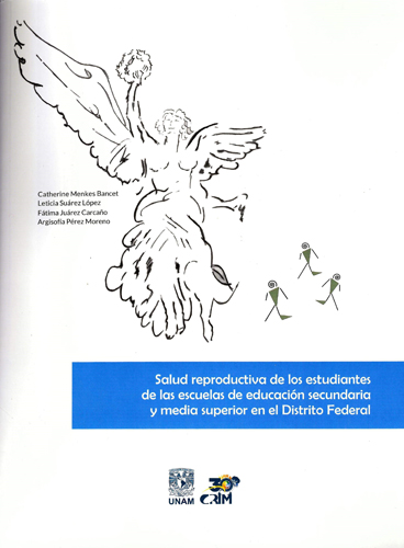 Salud reproductiva de los estudiantes de las escuelas de educación secundaria y media superior en el Distrito Federal