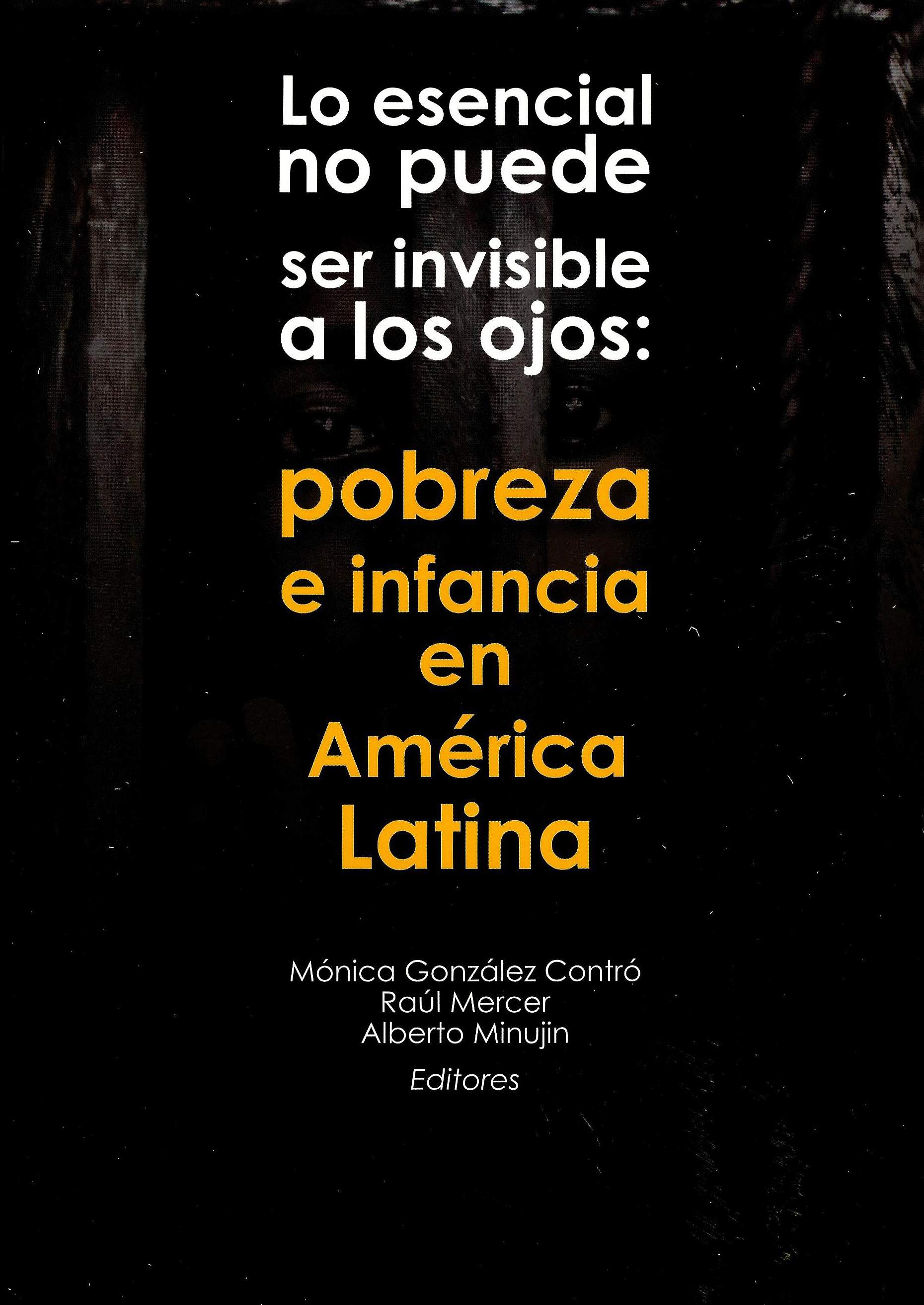 Lo esencial no puede ser invisible a los ojos: pobreza e infancia en América Latina