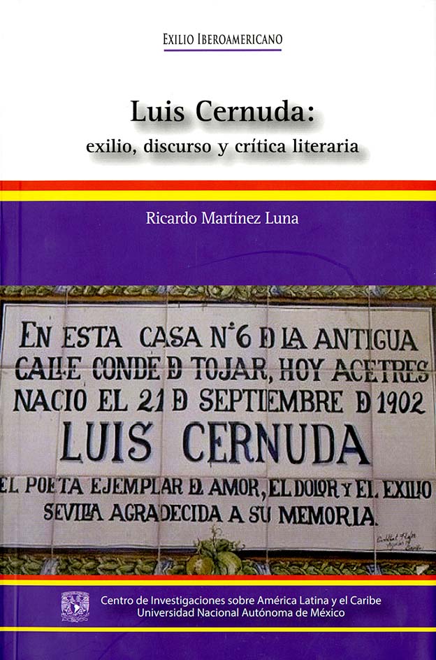 Luis Cernuda: exilio, discurso y crítica literaria.