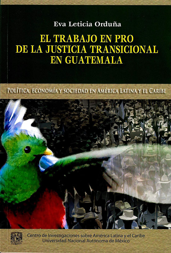 El trabajo en pro de la justicia transicional en Guatemala. La visión de los protagonistas