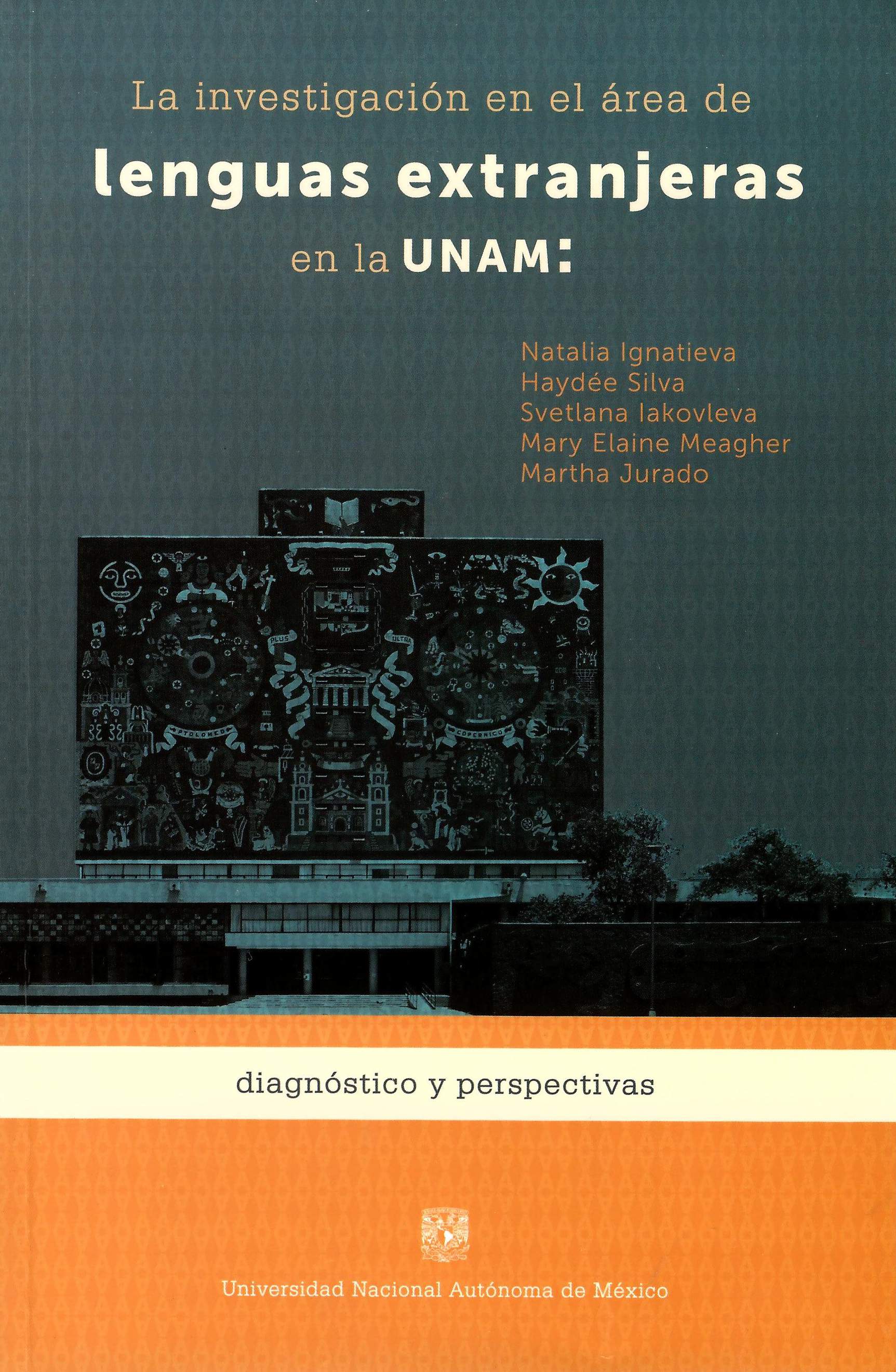 La investigación en el área de lenguas extranjeras en la UNAM: diagnóstico y perspectivas